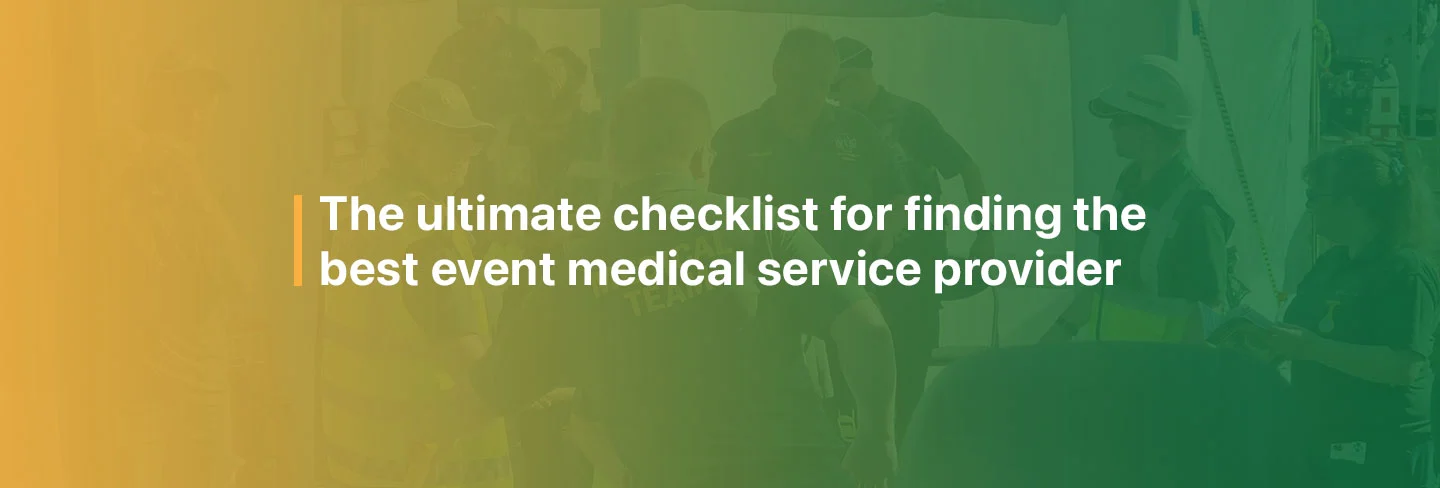 The-Ultimate-Checklist-for-Finding-the-Best-Event-Medical-Service-Provider- The Ultimate Checklist for Finding the Best Event Medical Service Provider