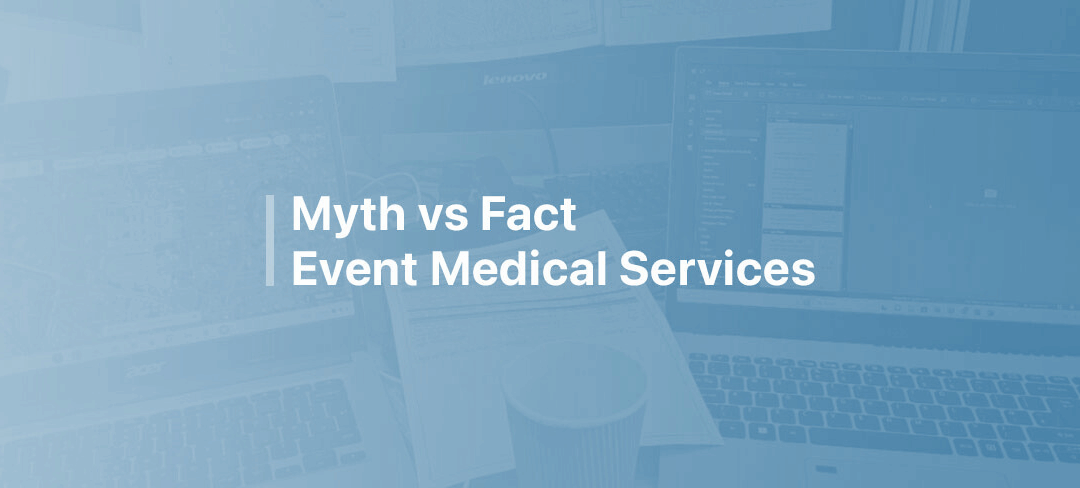 Myth vs Fact Event Medical Services